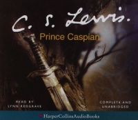 Part 4 of the Chronicles of Narnia - Prince Caspian written by C.S. Lewis performed by Lynn Redgrave on CD (Unabridged)